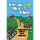 Joel Salatin - Everything I Want to Do Is
                    Illegal