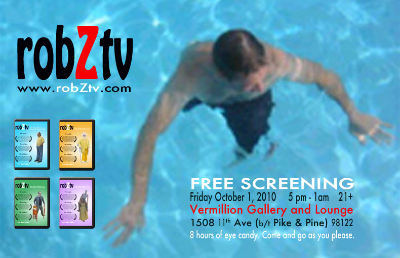 robZtv FREE screening at Vermillion, 10/01/10, 1508 11th Ave 98122